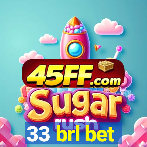 33 brl bet